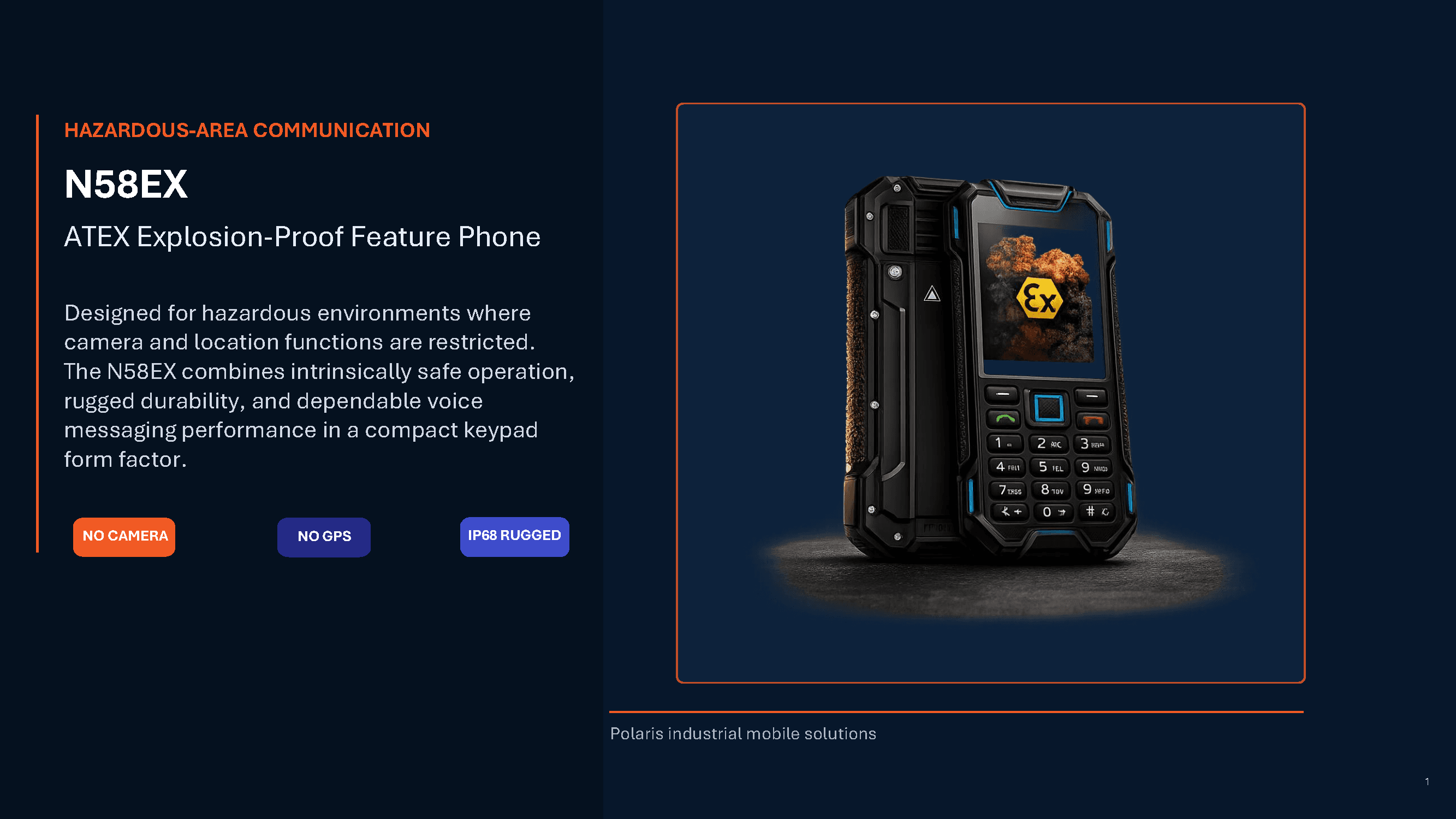  i safe mobile|isafe mobile|Polaris feature phone N58EX| ATEX keypad phone| Explosion Proof Mobile Phone|isafe mobile|Intrinsically safe mobile|ex phone|EX proof mobile| is button phone| no camera smartphone| without camera smartphone|Polaris mobile| no gps mobile phone|atex mobile|bartec mobile|ECOM mobile|flashlight EX phone
